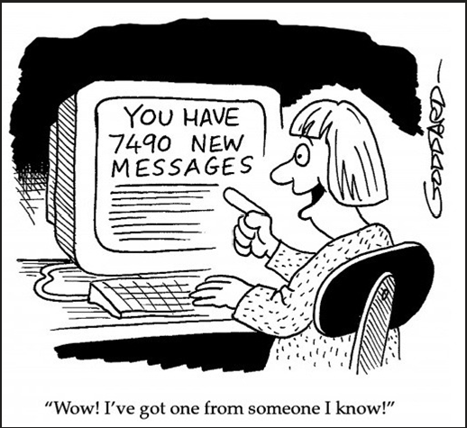 You NAVE 
74qo NEW 
MESSAGES 
"Wow! I've got one from someone I know!" 
